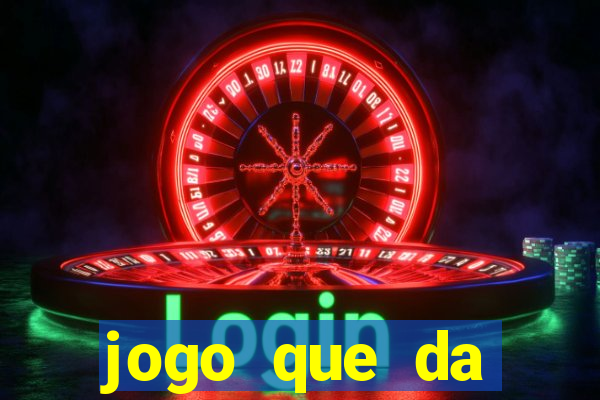 jogo que da dinheiro de verdade