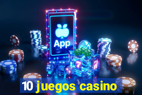 10 juegos casino