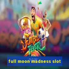 full moon madness slot