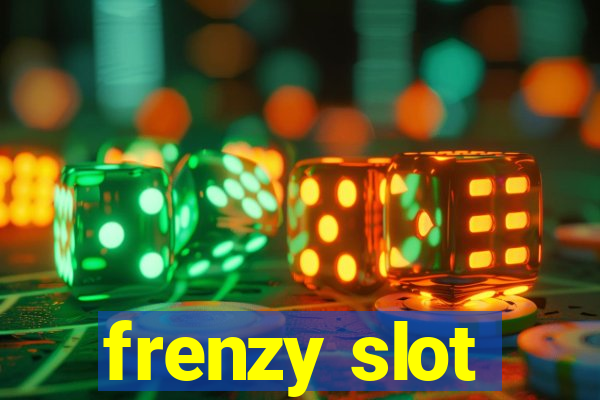 frenzy slot