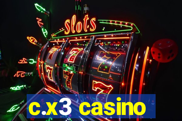 c.x3 casino