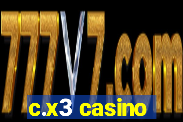 c.x3 casino