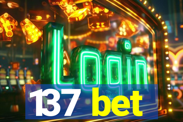 137 bet