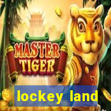 lockey land