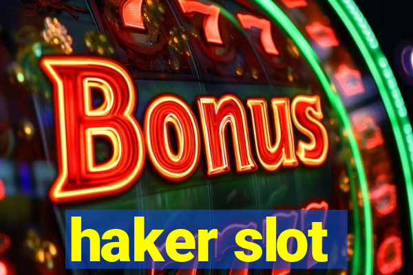 haker slot