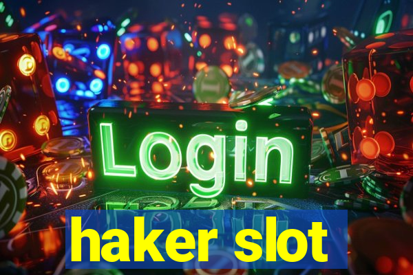 haker slot