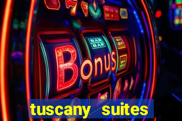 tuscany suites casino las vegas nv