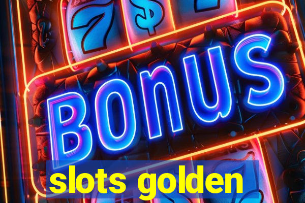 slots golden