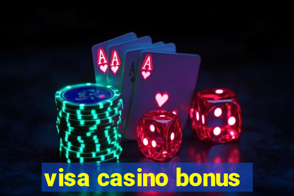 visa casino bonus