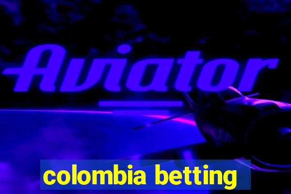 colombia betting