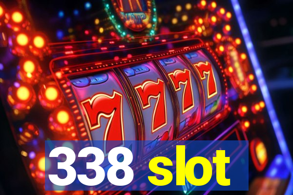 338 slot