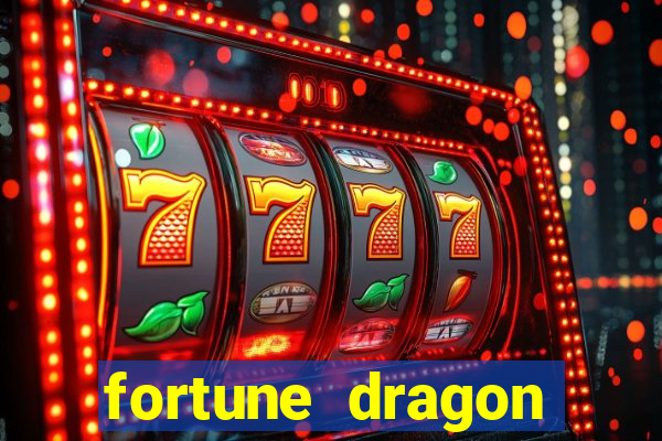 fortune dragon horário pagante