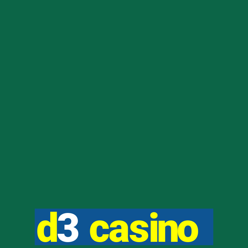 d3 casino