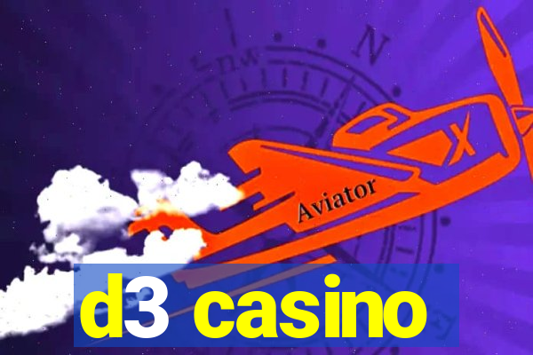 d3 casino