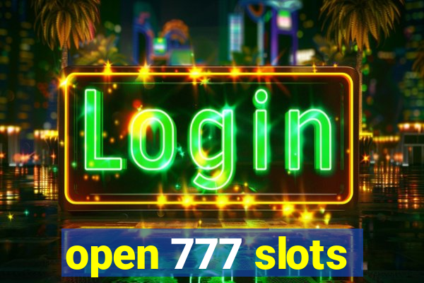 open 777 slots