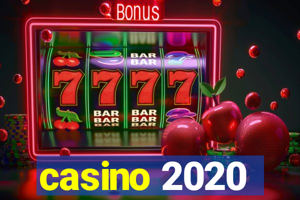 casino 2020