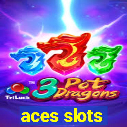 aces slots