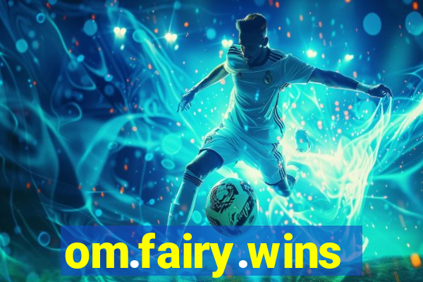 om.fairy.wins