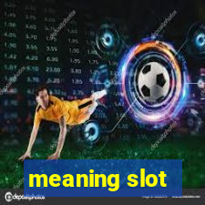 meaning slot