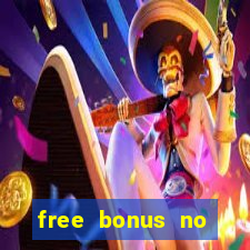 free bonus no deposit casinos