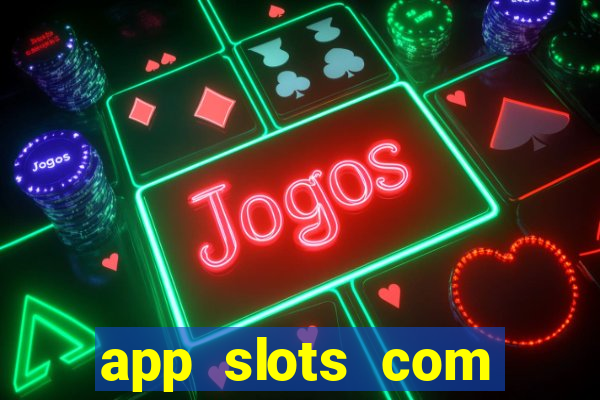 app slots com bonus de cadastro