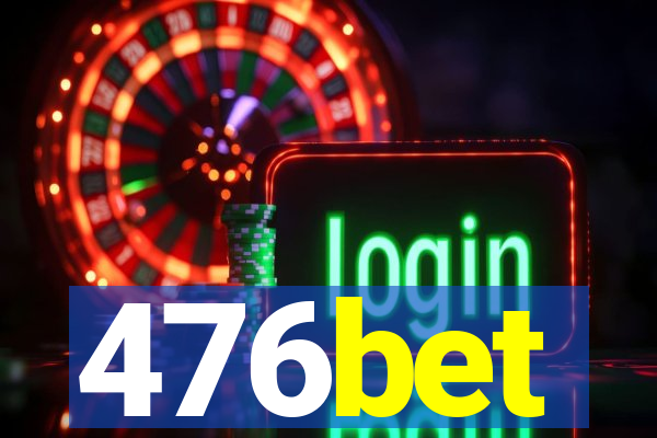 476bet