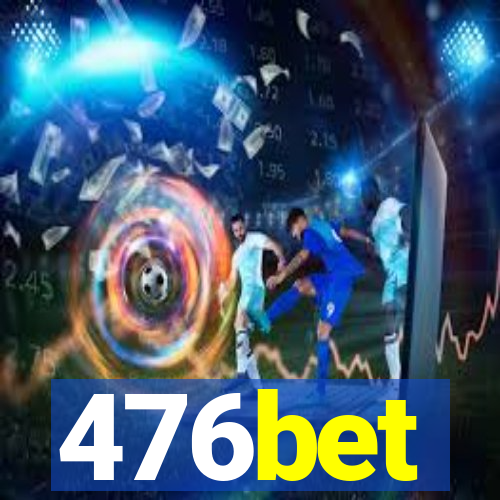 476bet