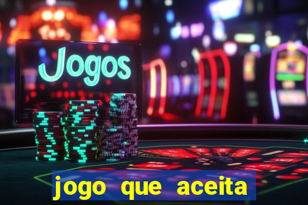 jogo que aceita cart?o de débito