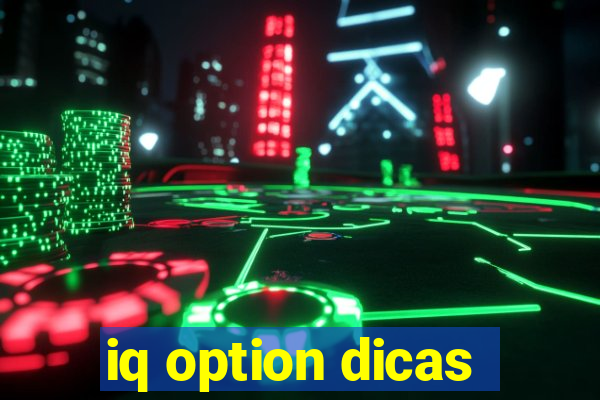 iq option dicas