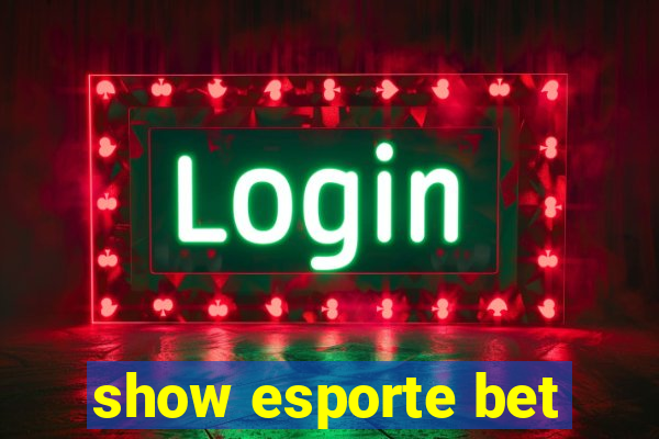 show esporte bet