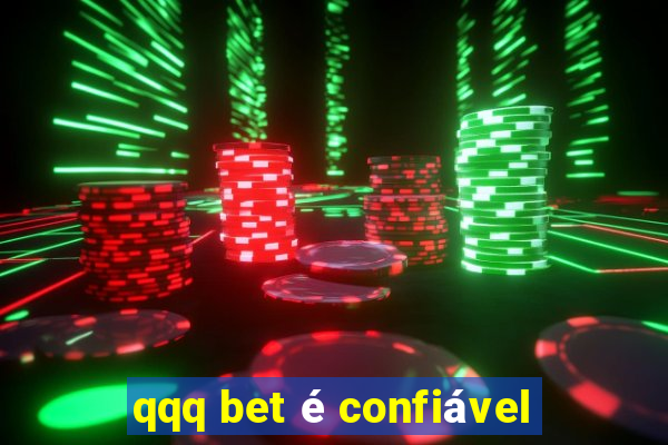 qqq bet é confiável