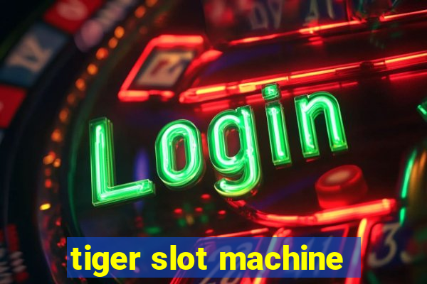 tiger slot machine