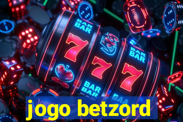 jogo betzord