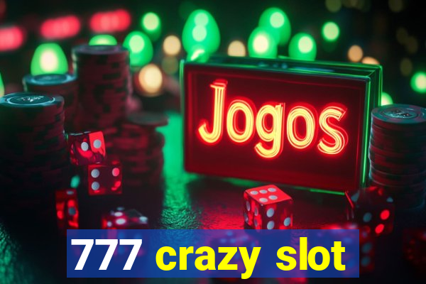 777 crazy slot