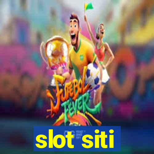 slot siti