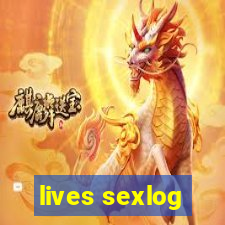 lives sexlog