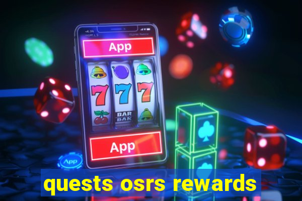 quests osrs rewards