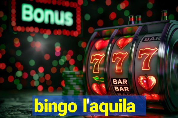 bingo l'aquila