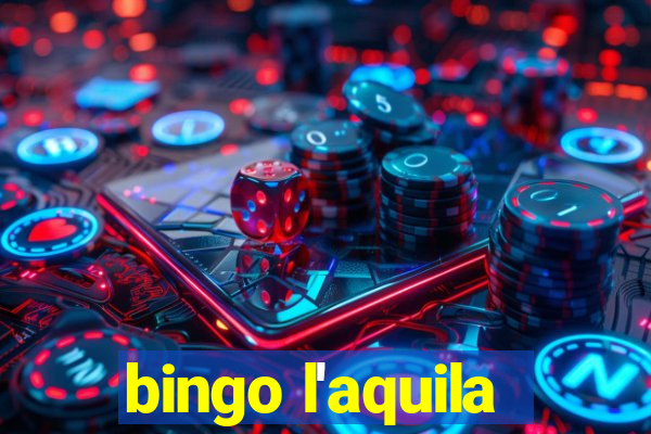 bingo l'aquila