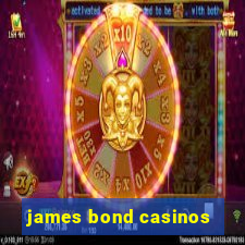 james bond casinos