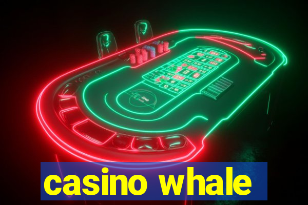 casino whale