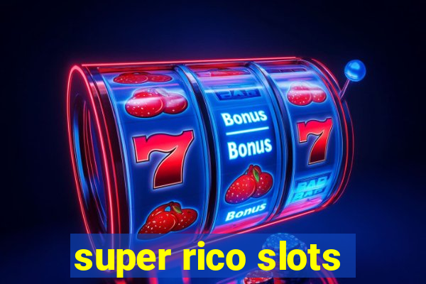 super rico slots