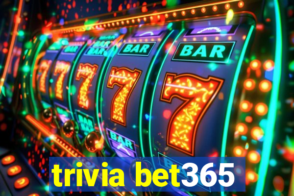 trivia bet365