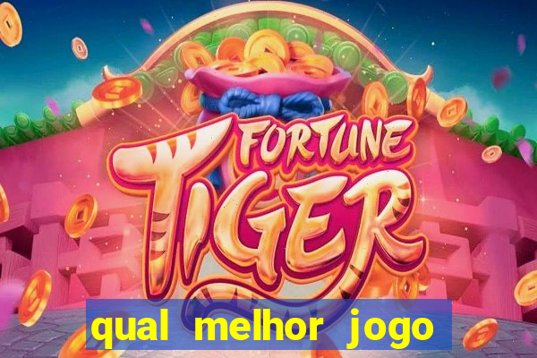 qual melhor jogo para ganhar dinheiro de verdade