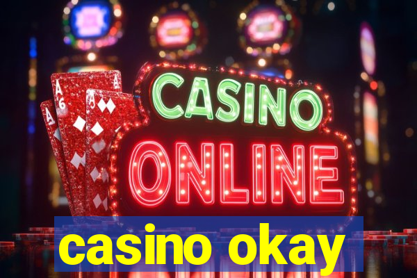 casino okay