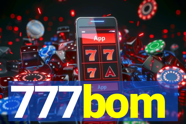 777bom