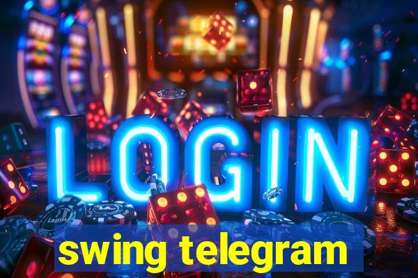 swing telegram