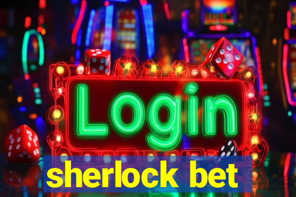 sherlock bet