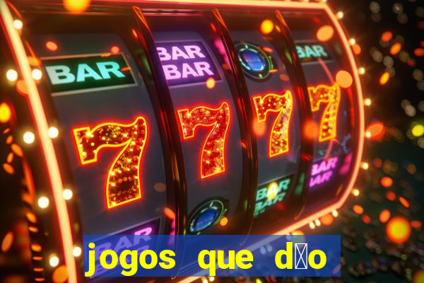 jogos que d茫o dinheiro sem depositar