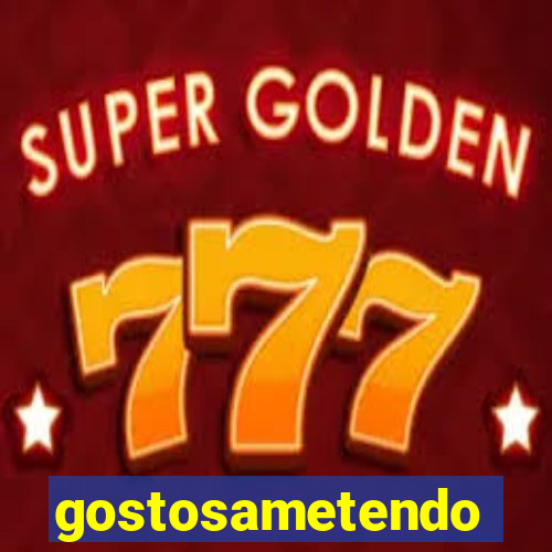 gostosametendo